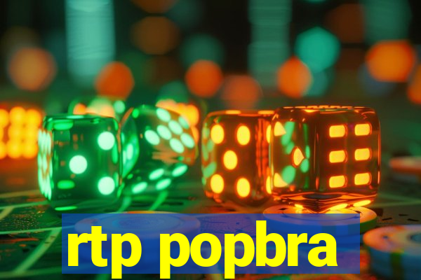 rtp popbra